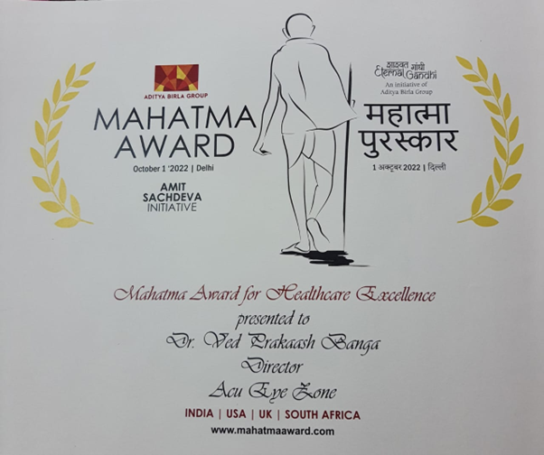 Mahatma Award for Healthcare Excellence 2022 presented to Dr Ved Prakash Banga Director Acu Eye Zone certificate
